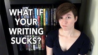What if Your Writing Sucks?