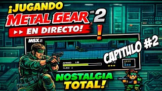 🔴 Capitulo #2 - 😨 ¿Sobreviviremos a Zanzibar Land? | Metal Gear 2 MSX2 EN DIRECTO