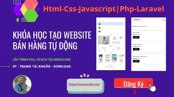 Khóa học tạo Website Bán hàng tự động với Html, Css, Javascript, Php, Laravel và API thanh toán #7