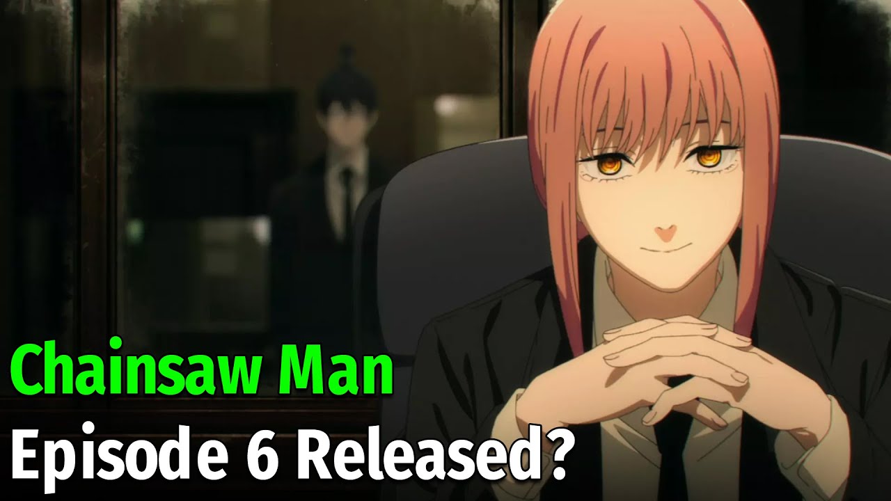 Chainsaw Man episode 6 release time, date and preview explained