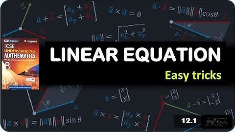 Linear equation, 12.1, Understanding Mathematics, ML Aggarwal, class 8