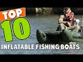 Best inflatable fishing boat  in 2024  top 10 inflatable fishing boats review