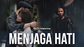 FELIX IRWAN - MENJAGA HATI