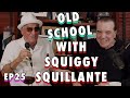Old School with Squiggy Squillante | Chazz Palminteri Show | EP 25