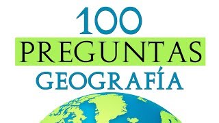 100 PREGUNTAS DE GEOGRAFÍA 🌎🌍 (con sus respuestas😉)