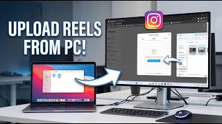 How to Upload Instagram Reels Using Mac or PC