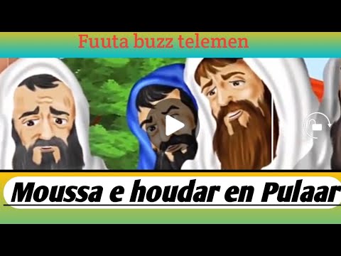 l'histoire annabi moussa et houdar en pulaar