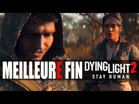 DYING LIGHT 2 - MEILLEURE FIN