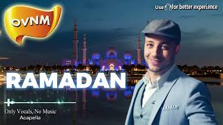 Ramadan, Acapella,  Song without Music, Only Vocals, No Music | OVNM