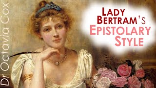 Lady Bertram’s Epistolary Style | Jane Austen MANSFIELD PARK analysis | LetterWriting & Character