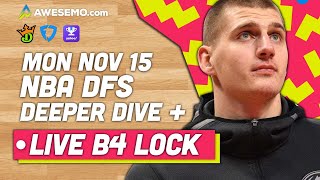 NBA DFS Picks 11\/15\/21 | Deeper Dive \& Live Before Lock