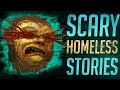 7 True Scary Homeless Horror Stories