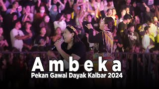 Ambeka - Gawai Dayak Pontianak 2024