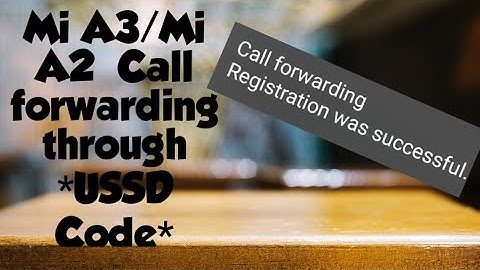 Mi A3/ Mi A2 Call Divert Through MMI Code !