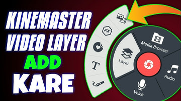 kinemaster me video layer kaise add kare without root || video layer kaise laye