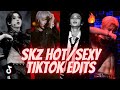 рџ ҐSKZ HOT SEXY TIKTOK EDITS BC YOUR FAV SONG IS DRIVE рџ ҐSKZ HOT SEXY TIKTOK EDITS BC YOUR FAV SONG IS DRIVE