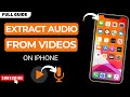 How to Extract Audio from Video on iPhone - Full Easy Guide