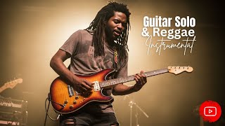 Reggae Guitar Solos – 1 Hour of Smooth \u0026 Soulful Instrumental Vibes