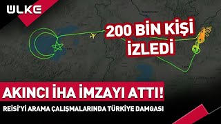 Akıncı İHA İmzayı Attı! İran Cumhurbaşkanı Reisi'yi Arama Çalışmalarında Türkiye Damgası #haber