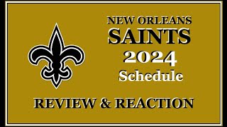 New Orleans SAINTS 2024 Schedule Review and Reaction
