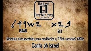 Canta Oh Israel - Melodía Hebrea Instrumental 432Hz