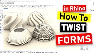 How to Twist Forms: Rhino 3D CAD Technique #18