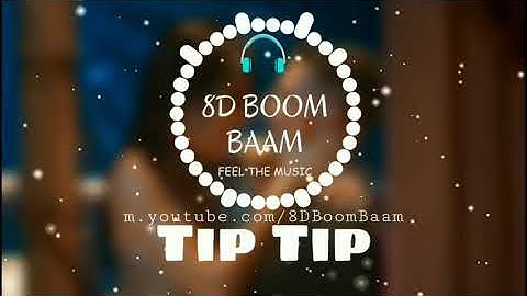 Tip Tip (8D Audio) Sooryavanshi | Akshay Kumar,Katrina Kaif |Udit Narayan,Alka Yagnik|HQ 3D Surround