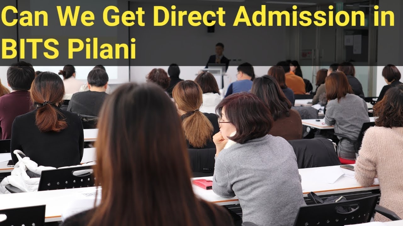 Can We Get Direct Admission in BITS Pilani || bits pilani direct admission fees