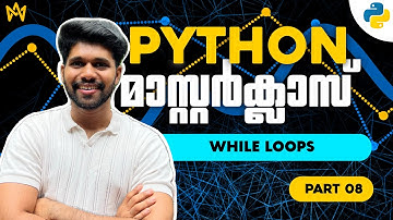 Part 8 | While Loop in Python with Real Example | Python Malayalam Tutorial