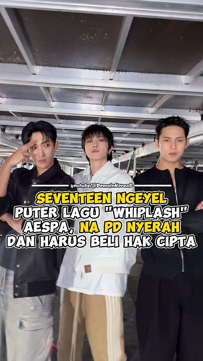 Seventeen Ngeyel Puter Lagu 'Whiplash' Aespa, Na PD Nyerah dan Harus Beli Hak Cipta #kpop #shorts