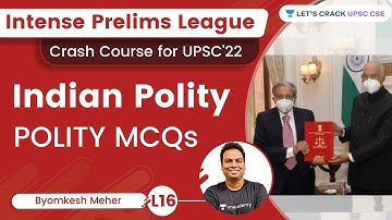 Polity MCQs | Indian Polity | Intense Prelims League | UPSC 2022 | Byomkesh Meher