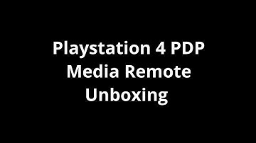 Playstation 4 PDP Media Remote Unboxing