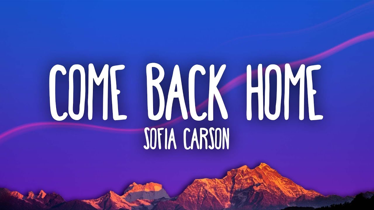 Sofia Carson   Come Back Home From Purple Hearts