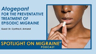 Atogepant for the Preventive Treatment of Episodic Migraine