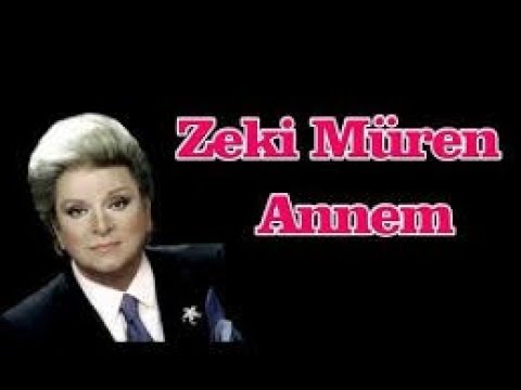 ZEKİ MÜREN ANNEM