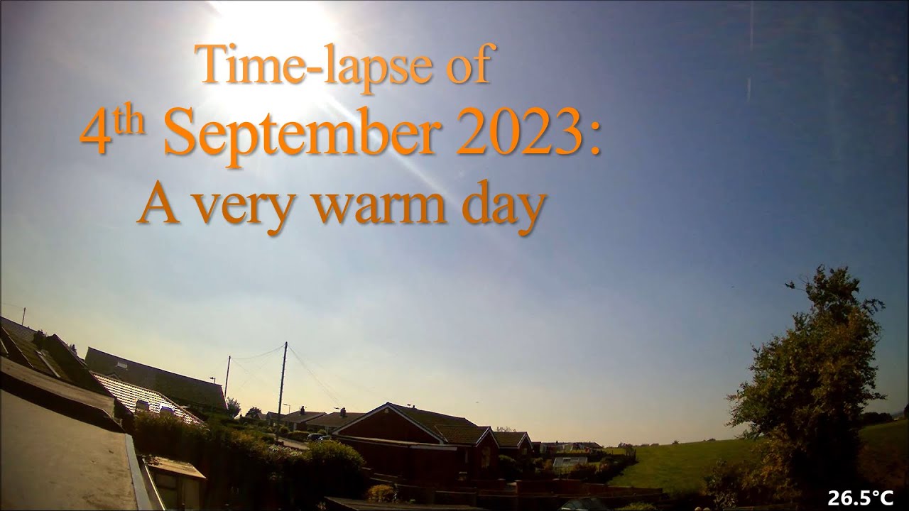 4 September 2023 Time-lapse: Very warm