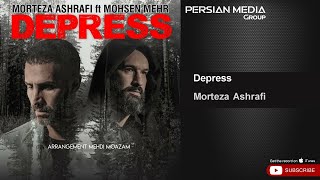 Morteza Ashrafi - Depress ( مرتضی اشرفی - دپرس )