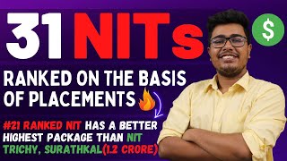 31 NITs of India : Placement Wise Ranking  | Some average NITs have 50+ LPA Package too ?