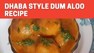 दम आलू इस तरीके से बनाएंगे तो मेहमान भी मांग मांग कर खाएंगे| Dhaba Style Dum Aloo Recipe  Dum Aloo |