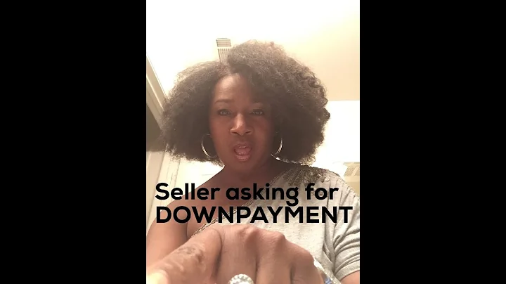 Subject To Seller Asking for Down Payment