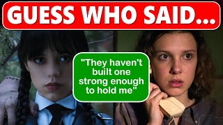 Guess Who Said It... Wednesday VS Stranger Things! Guess the Character by the Quote