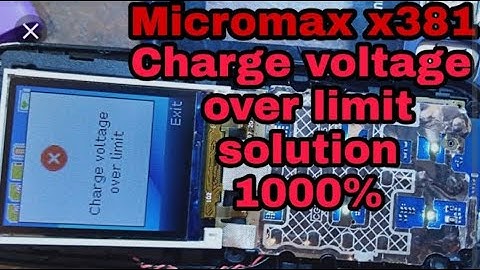 Micromax x378 charge viltage over limit problem solve