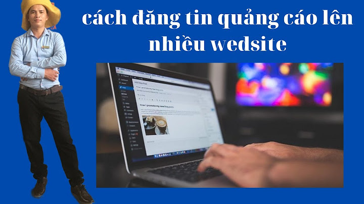 Hướng dẫn cách đăng tin bài web