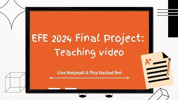 EFE 2024 Final Project: Teaching Video || Descriptive Text