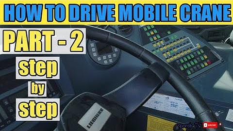 BASIC TUTORIAL ON HOW TO DRIVE MOBILE CRANE | LIEBHERR LTM1160-5.2