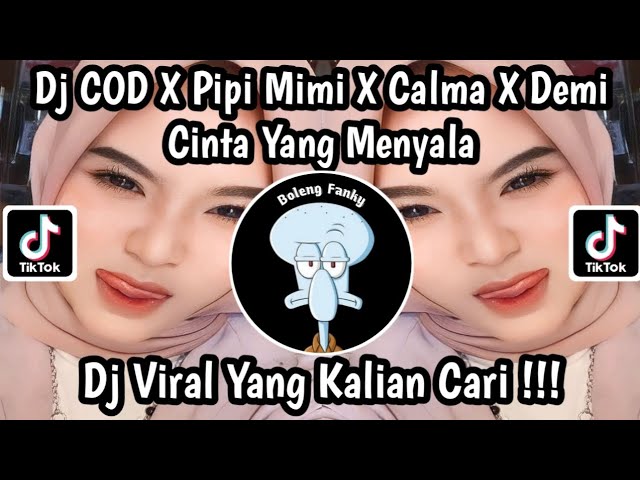 Dj COD X Pipi Mimi X Calma X Demi Cinta Menyala X Potong Bebek [] Dj Fyp Viral Tik Tok Terbaru 2023 class=