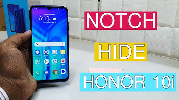 How To Enable Or Disable Notch On Honor 10i