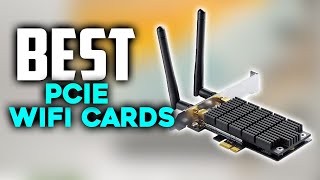 Top 7 Best PCIE WiFi Cards in 2021