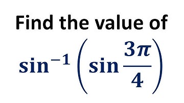 Find the value of sin^(-1)(sin 3pi/4)