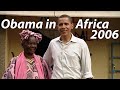 Barack Obama&#39;s Visit to Africa in 2006
